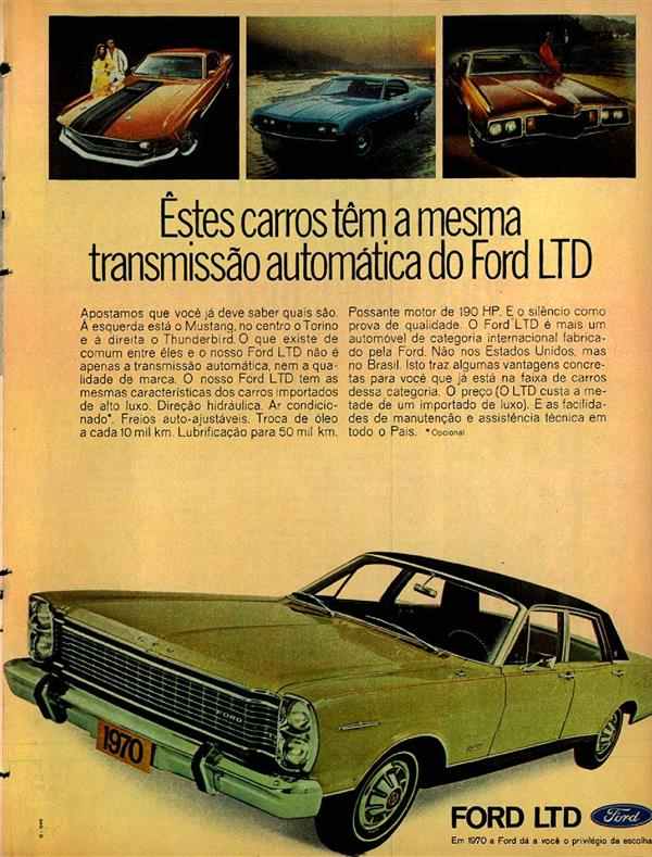 Estes carros tem a mesma transmissão automática de um Ford LTD.