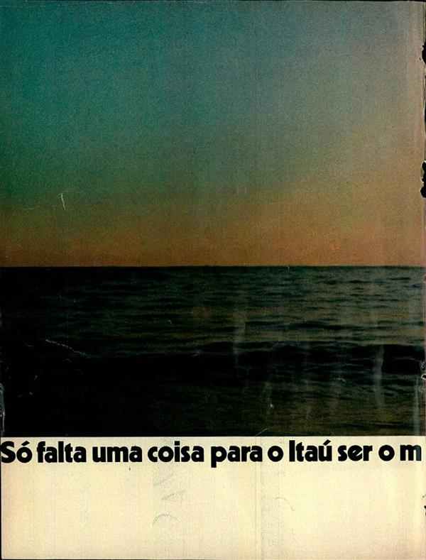 Só falta uma coisa para o Itaú ser o maior banco particular do Brasil: Você.