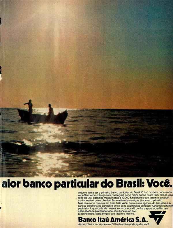 Só falta uma coisa para o Itaú ser o maior banco particular do Brasil: Você.