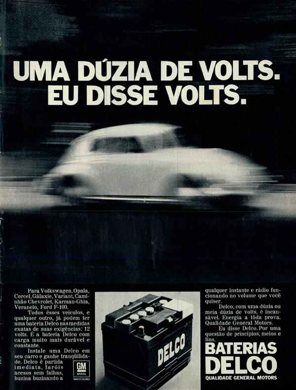Uma dúzia de volts. Eu disse volts.