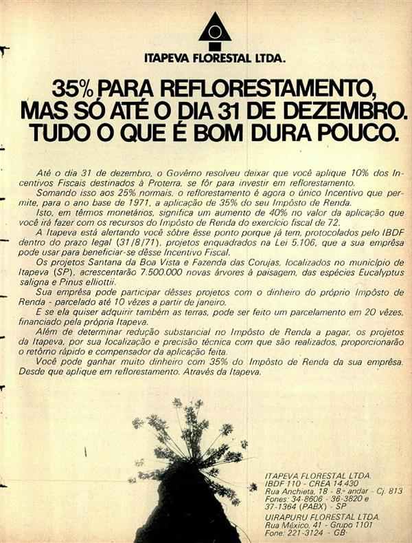 35% para reflorestamento, mas só até dia 31 de dezembro. Tudo que é bom dura pouco.