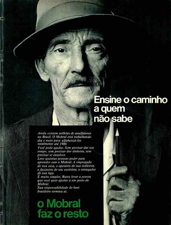 Ensine o caminho a quem não sabe. Mobral faz o resto.