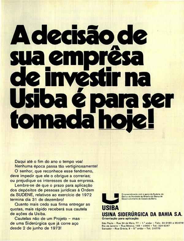 A decisão de sua empresa de investir na Usiba é para ser tomada hoje!