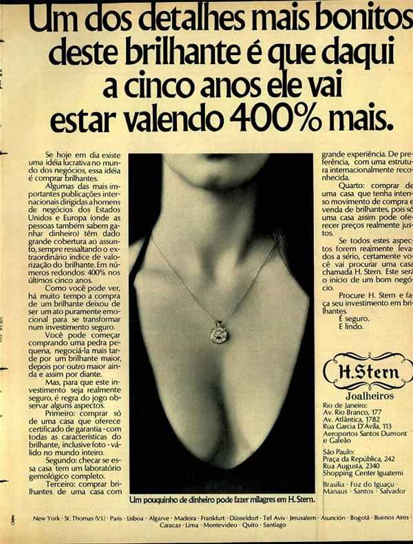 Um dos detalhes mais bonitos deste brilhante é que daqui a cinco anos ele vai estar valendo 400% mais.