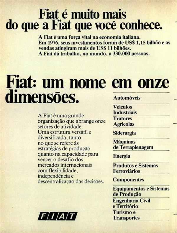 Fiat é muito mais do que a Fiat que você conhece.