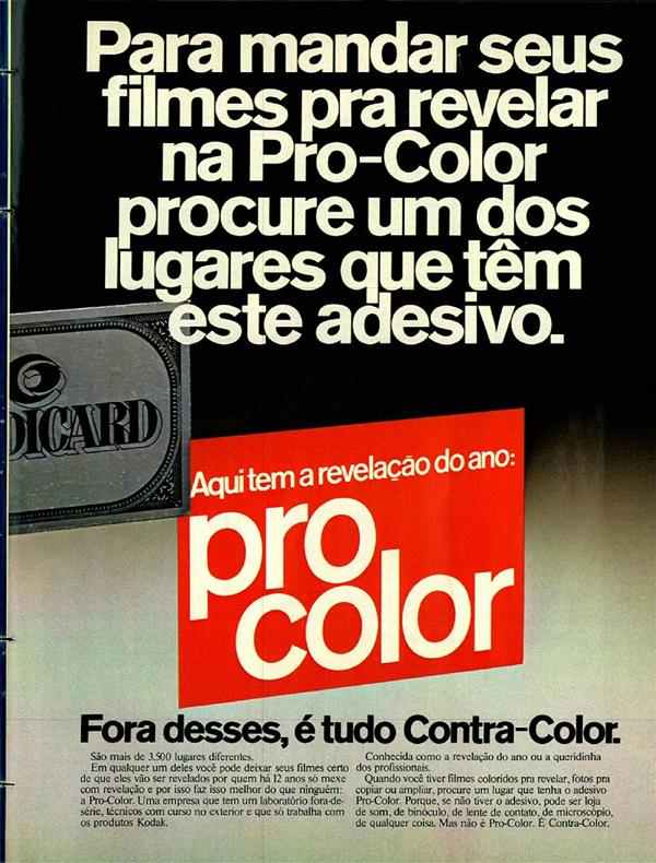 Para mandar seus filmes para revelar na Pro-Color procure um dos lugares que têm este adesivo.