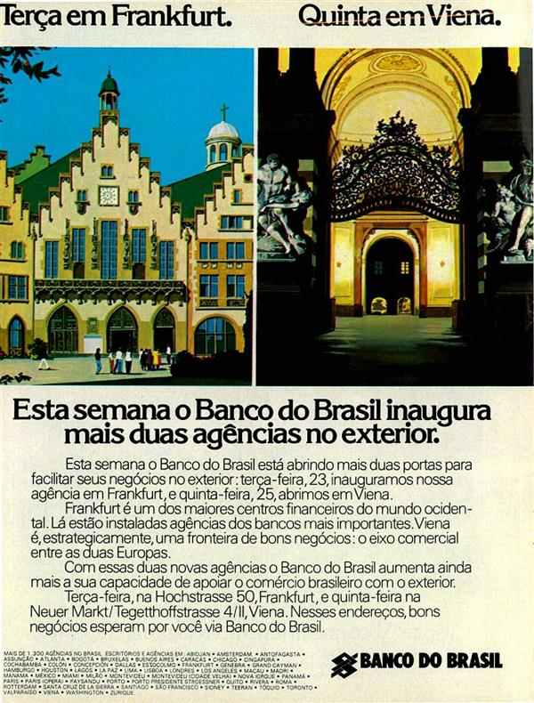 Terça em Frankfurt. Quinta em Viena. Esta semana o Branco do Brasil inaugura mais duas agências no exterior.