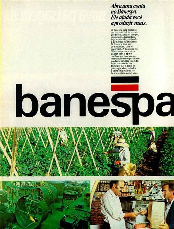 Abra uma conta no Banespa. Ele ajuda você a produzir mais.