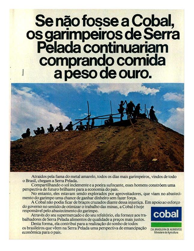 Se não fosse a Cobal, os garimpeiros de Serra Pelada continuariam comprando comida a peso de ouro.