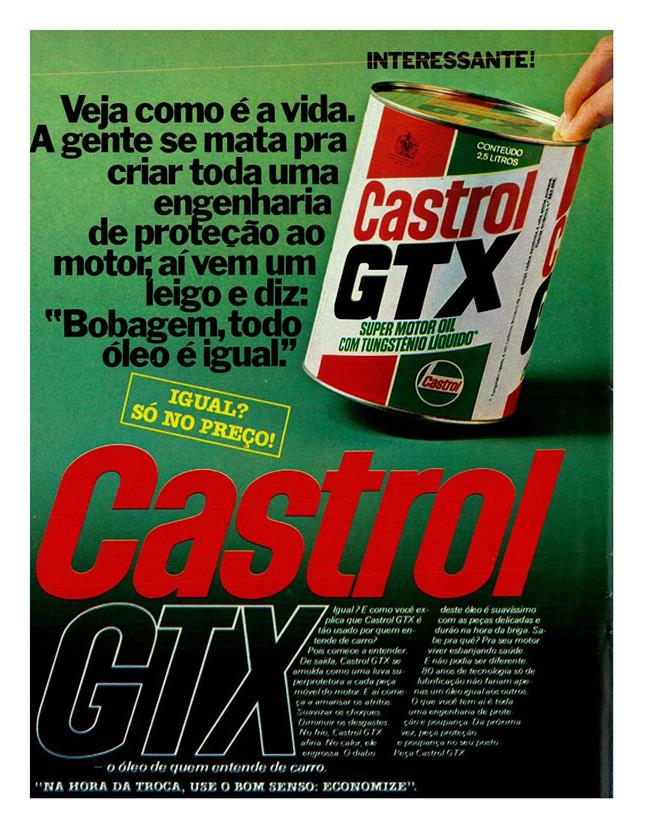 Veja como é a vida. A gente se mata para criar toda uma engenharia de proteção ao motor, aí vem um leigo e diz: "Bobagem, todo óleo é igual."
