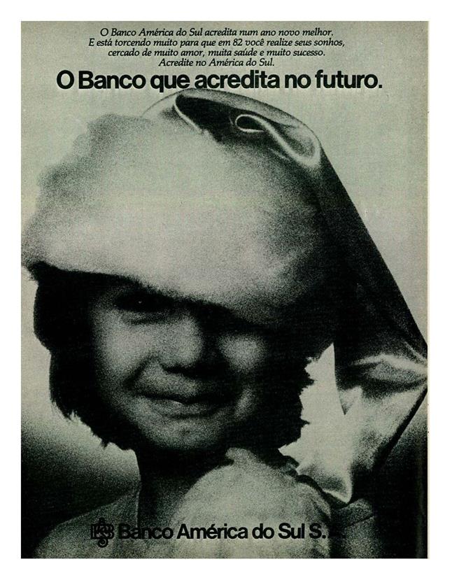O banco que acredita no futuro.