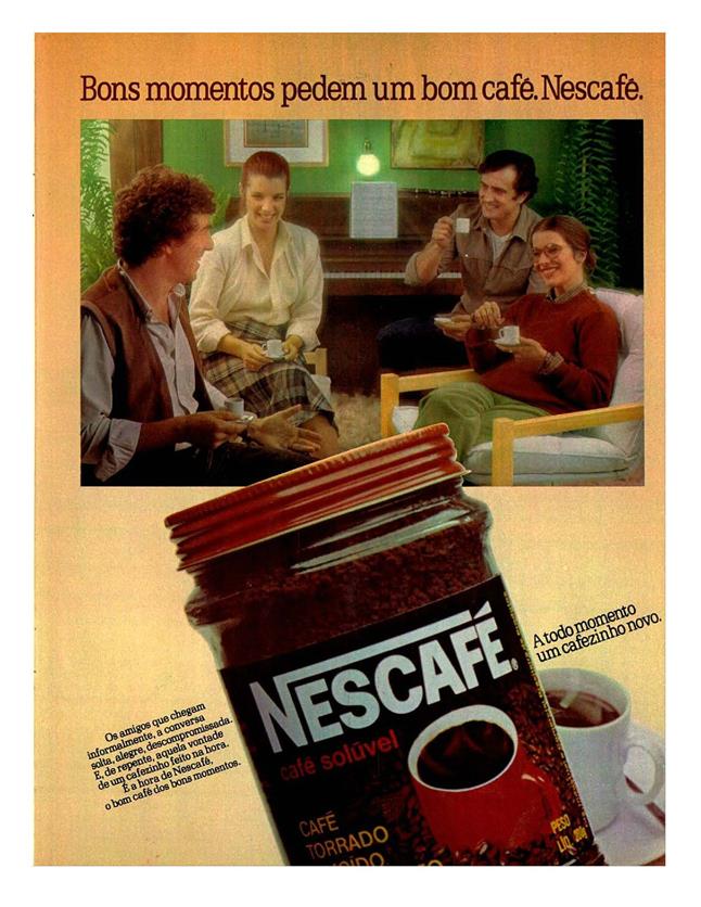 Bons momentos pedem um bom café. Nescafé.
