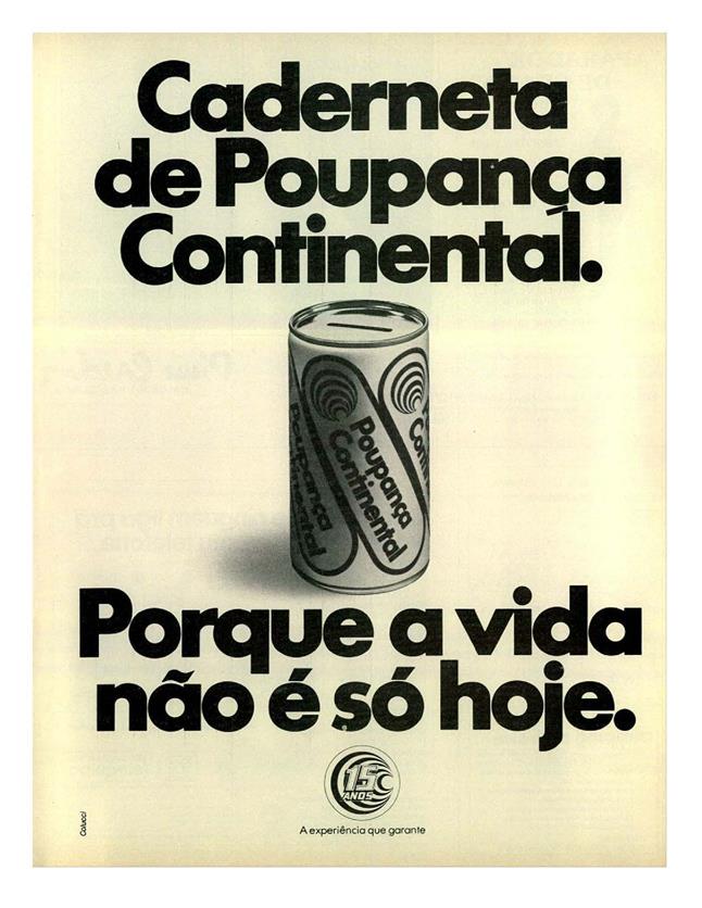 Cardeneta de Poupança Continental. Porque a vida não é só hoje.