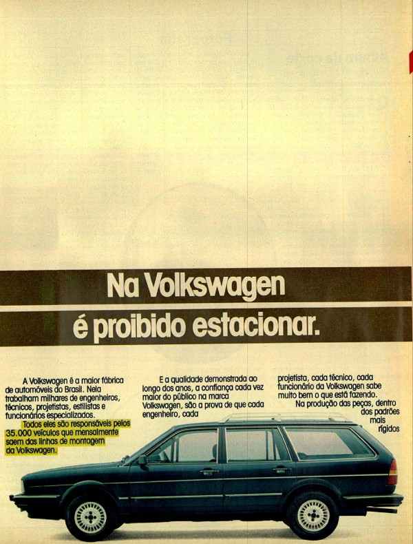 Na Volkswagen é proibido estacionar.