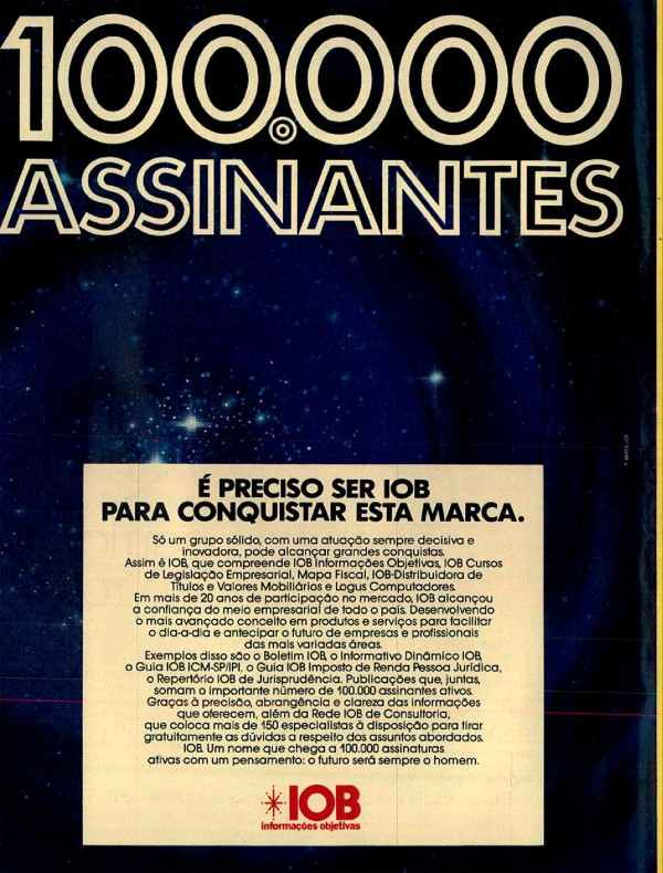100.000 ASSINANTES. É PRECISO SER IOB PARA CONQUISTAR ESTA MARCA.