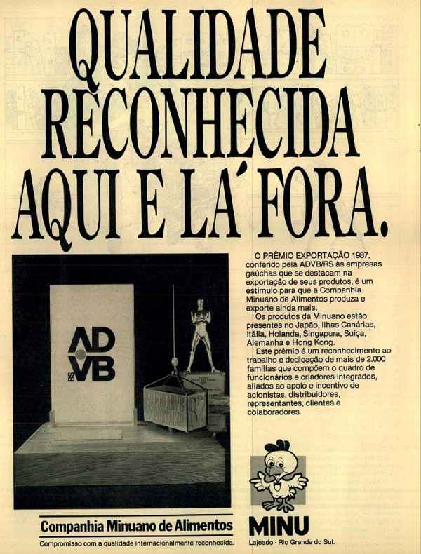QUALIDADE RECONHECIDA AQUI E LÁ FORA.
