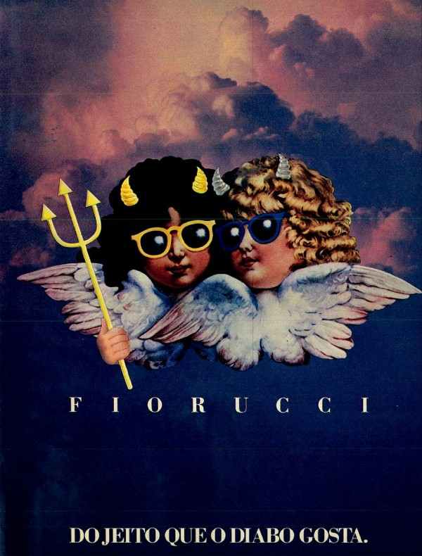 Fiorucci. Do jeito que o diabo gosta