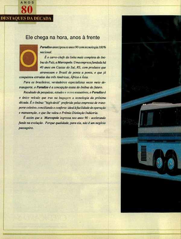 Ele chega na hora, anos à frente
