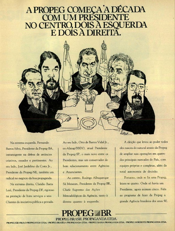 A PROPEG COMEÇA A DÉCADA COM UM PRESIDENTE NO CENTRO, DOIS À ESQUERDA E DOIS A DIREITA.
