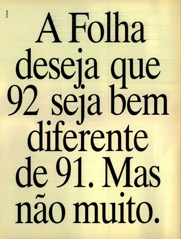 A Folha deseja que 92 seja bem diferente de 91. Mas não muito.