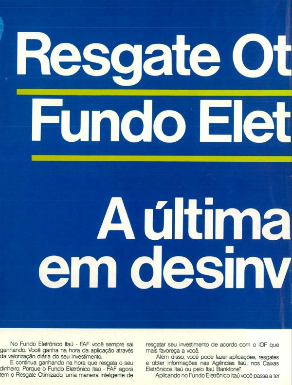 Resgate Otimizado do Fundo Eletrônico Itaú. A última palavra em desinvestimento.