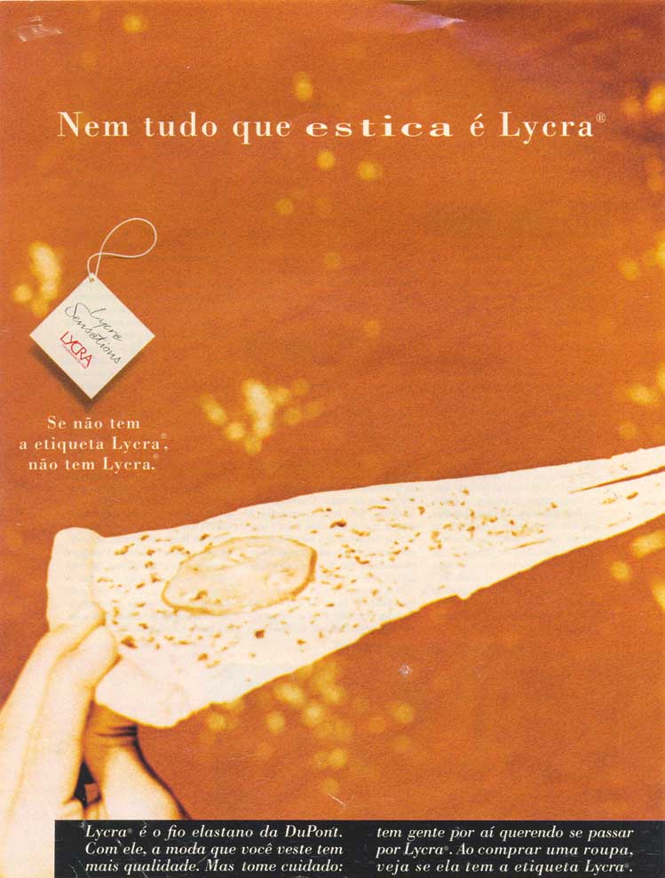 Lycra Sensations, se não tem a etiqueta Lycra, não tem Lycra.