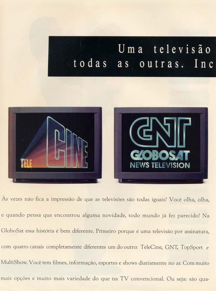 Tele Cine, GNT, TopSport e Multishow.