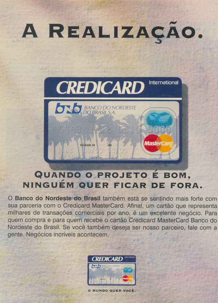 Credicard, o mundo quer você.