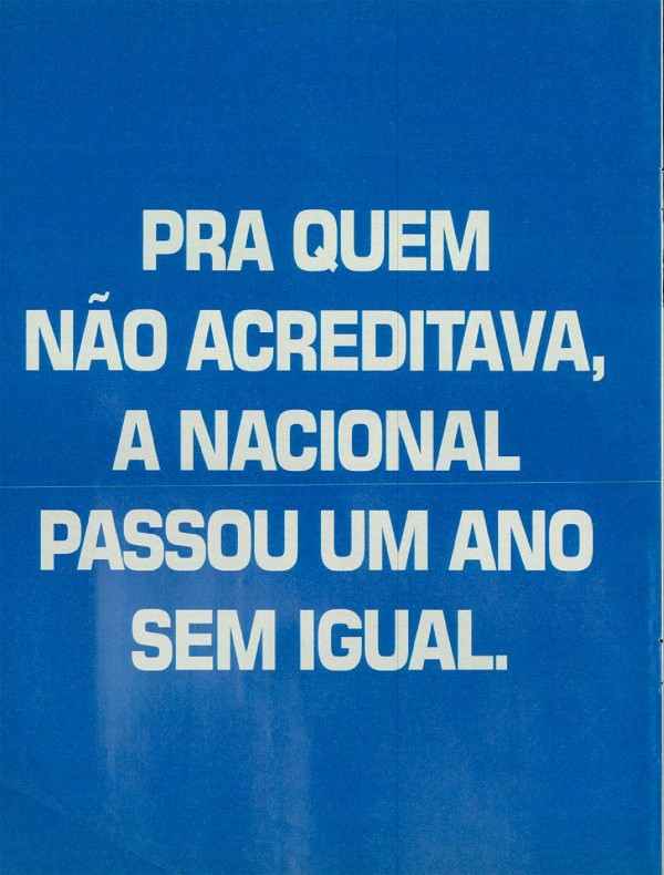 Para quem não acreditava, a nacional passou um ano sem igual.