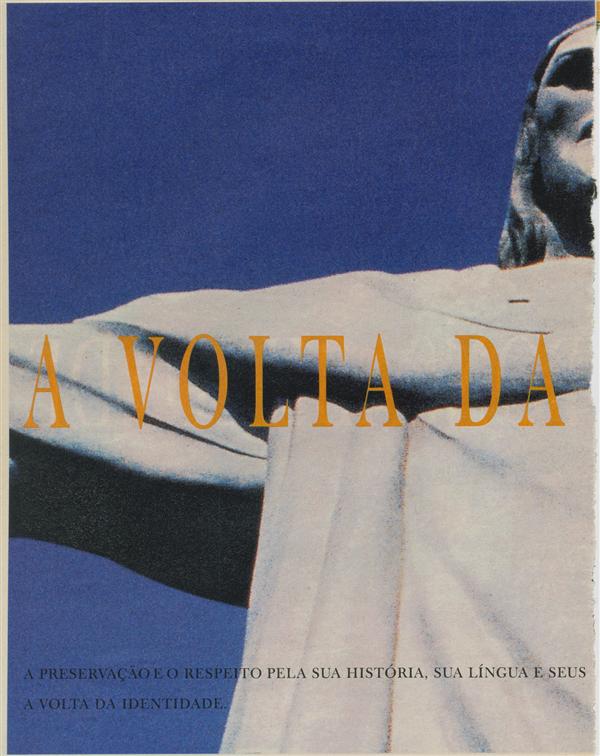 Brasil 1994. A volta da alegria. A volta do orgulho. A volta da cidadania. A volta da responsabilidade. A volta da identidade. A volta dos valores. A volta do sonho. A volta da esperança. A volta redonda.