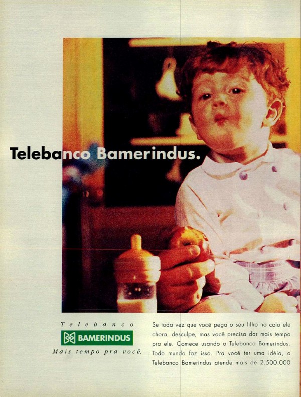 É por essas e outras que você precisa de tempo. Telebanco Bamerindus. É por essas e outras que você ganha tempo.