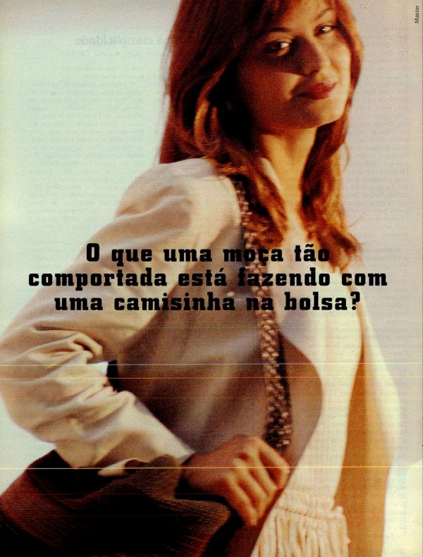 O que uma moça tão comportada está fazendo com uma camisinha na bolsa? Sexo mais seguro. Quem se ama se cuida.