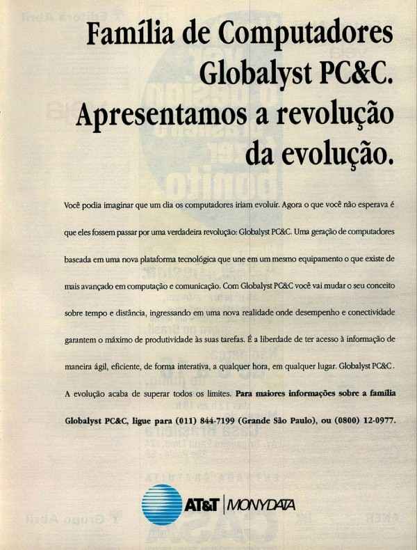 Família de Computadores Globalyst PC&C. Apresentamos a revolução da evolução.
