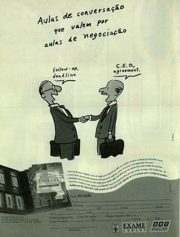 Aulas de conversação que valem por aulas de negociação.