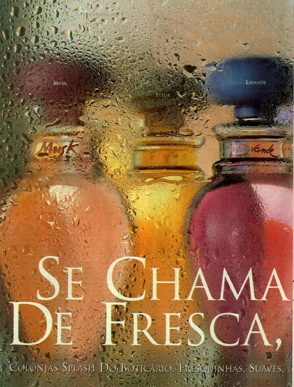 SE CHAMAREM VOCÊ DE FRESCA, AGRADEÇA.