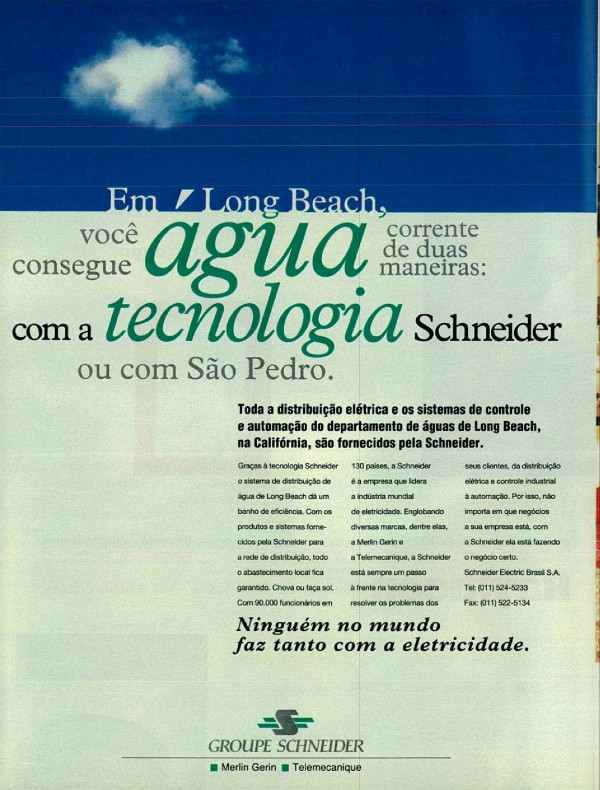 Em Long Beach você consegue água corrente de duas maneiras: com a tecnologia Schneider ou com São Pedro.