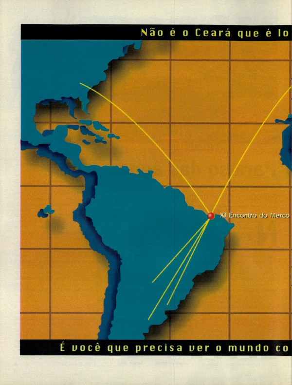 Não é o Ceará que é longe. É você que precisa ver o mundo com outros olhos