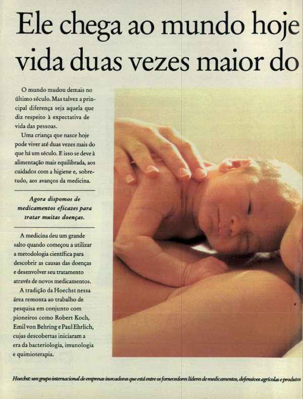 Ela chega ao mundo hoje com um expectativa de vida duas vezes maior do que há 100 anos atrás