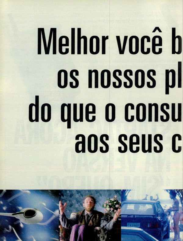 Melhor você bocejar ouvindo os nossos planejamentos do que consumidor assistindo aos seus comerciais.