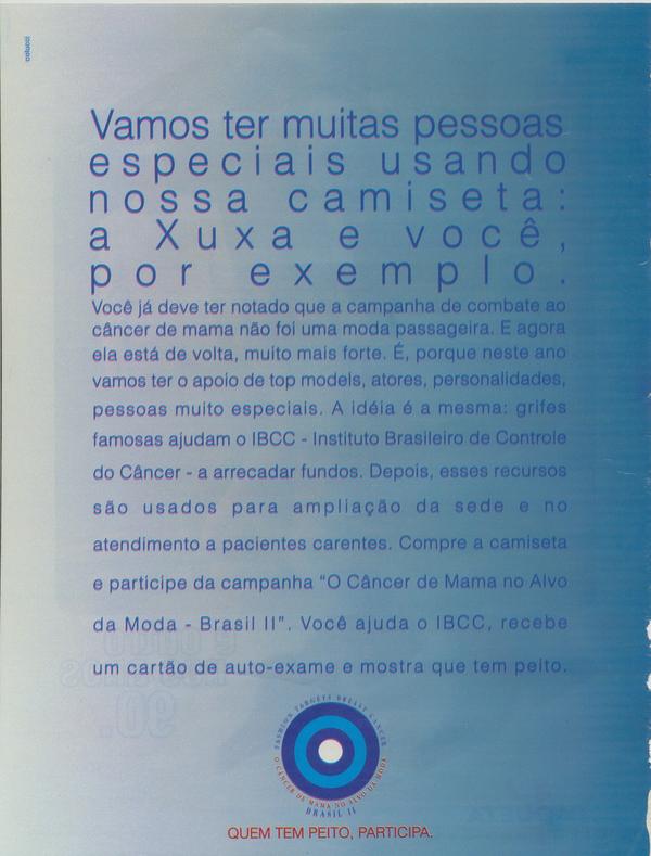 O câncer de mama no alvo da moda, quem tem peito, participa.