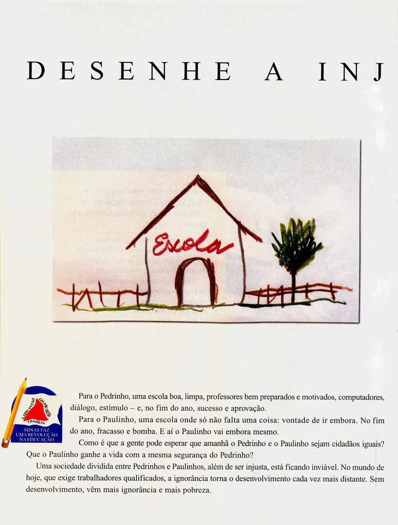 Desenhe a injustiça social.