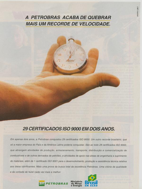 A petrobras acaba de quebrar mais um recorde de velocidade. 29 certificados ISSO 9000 em dois anos.