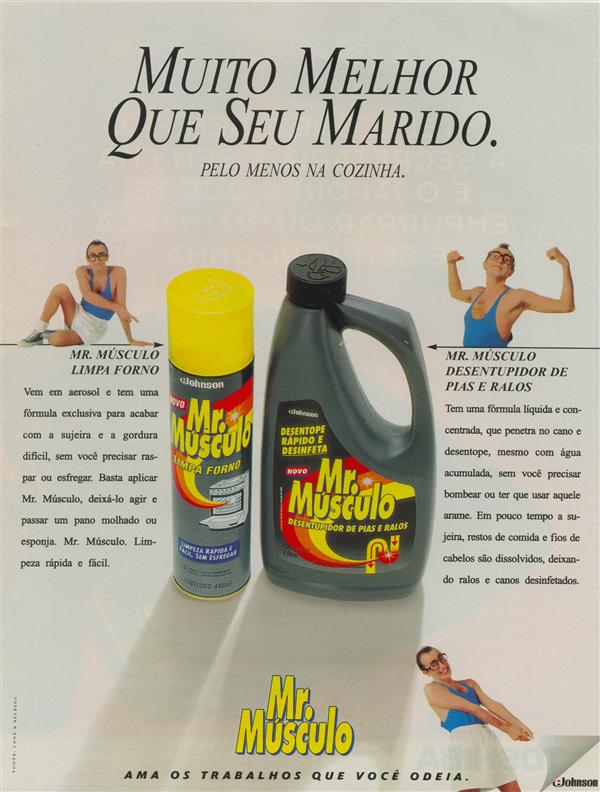 Mr. Músculo, ama os trabalhos que você odeia.