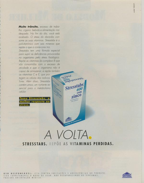 Stresstabs, repõe as vitaminas perdidas.