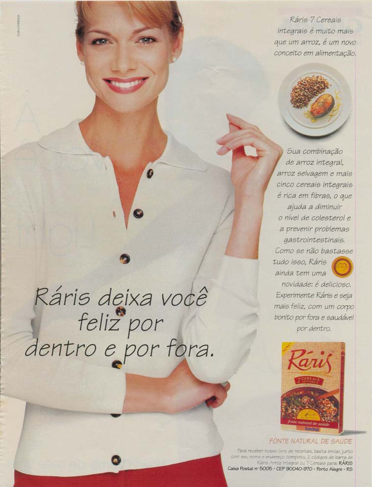 Ráris deixa você feliz por dentro e por fora.