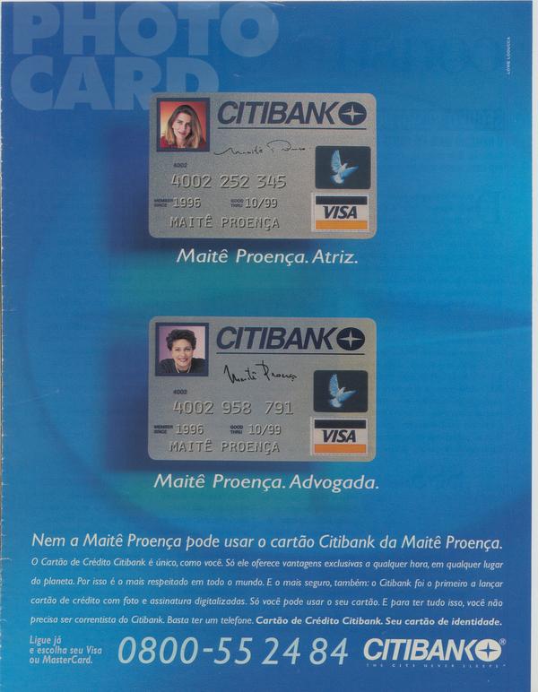 Nem a Maitê Proença pode usar o cartão citibank da Maitê Proença.