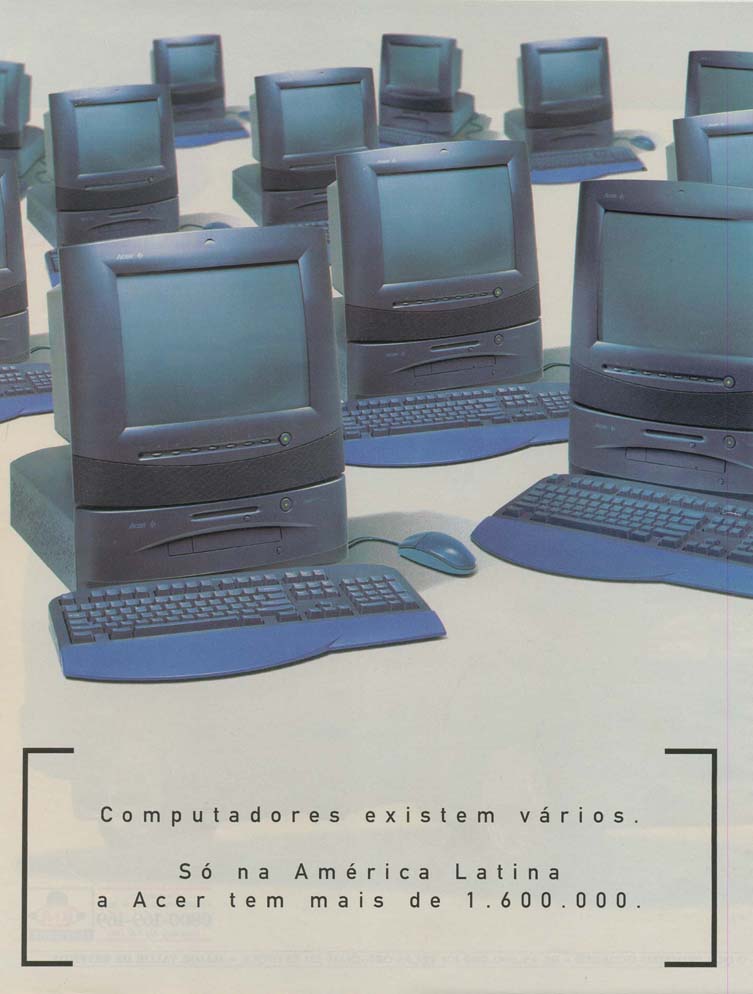 Computadores existem vários. Só na América Latina a Acer tem mais de 1.600.000