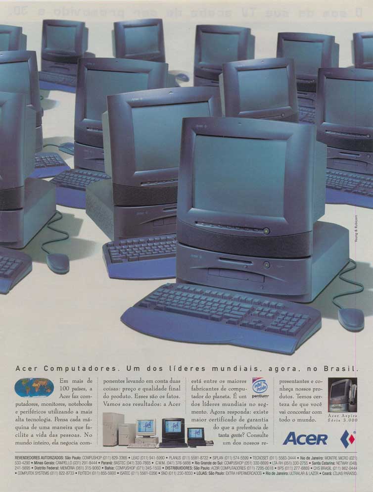 Computadores existem vários. Só na América Latina a Acer tem mais de 1.600.000
