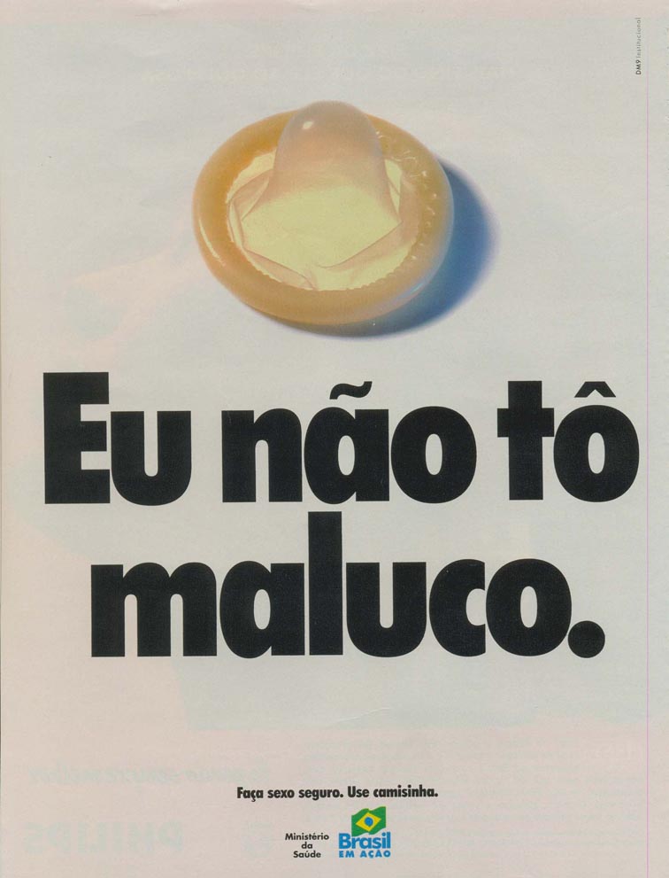 Faça sexo seguro. Use camisinha.