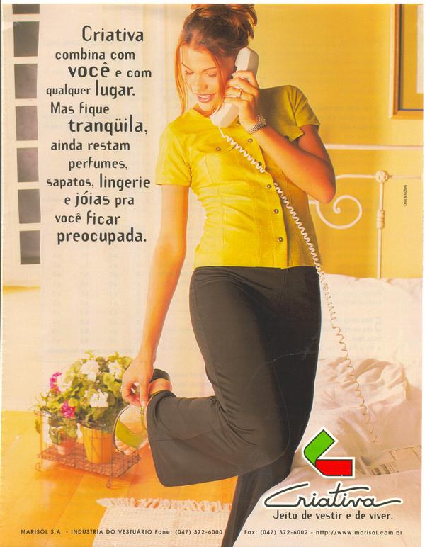 Criativa combina com você e com qualquer lugar. Mas fique tranquila, ainda restam perfumes, sapatos, lingerie e jóias pra ficar preucupada.